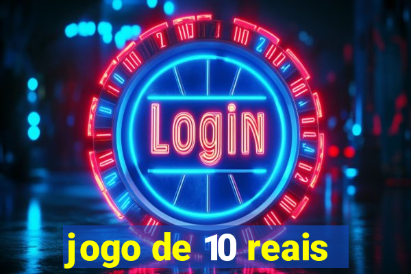 jogo de 10 reais