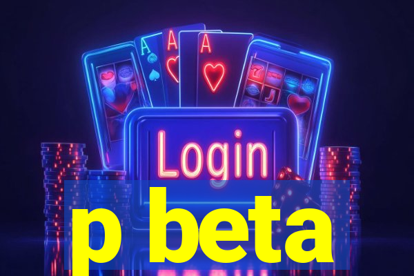 p beta