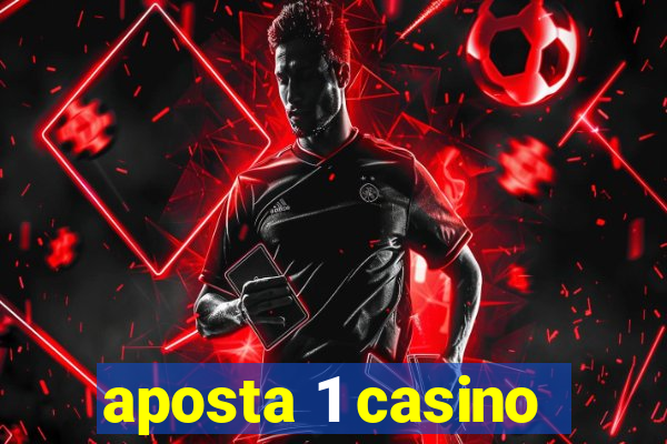 aposta 1 casino