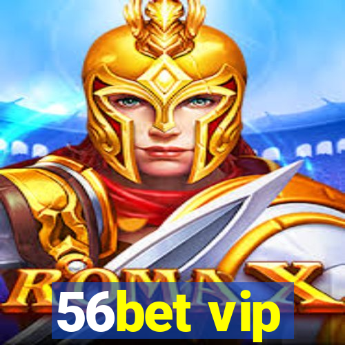 56bet vip