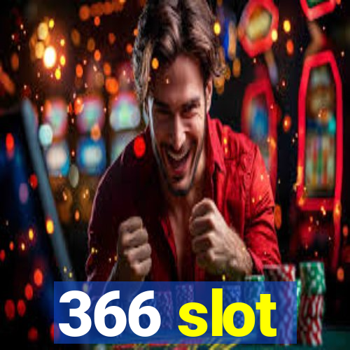 366 slot