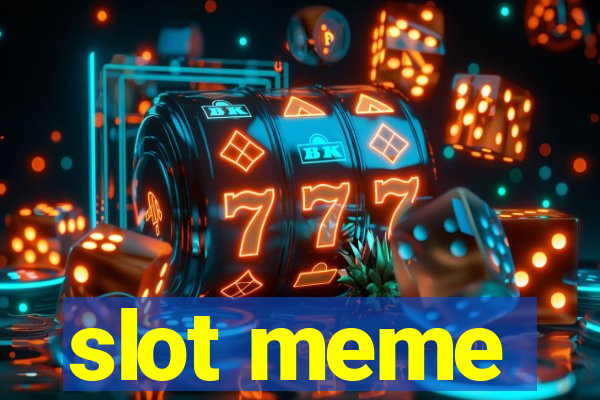 slot meme