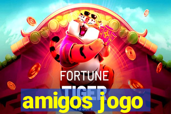 amigos jogo