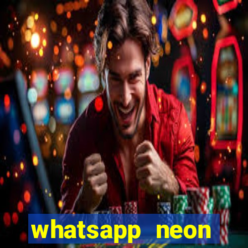 whatsapp neon consiga mais