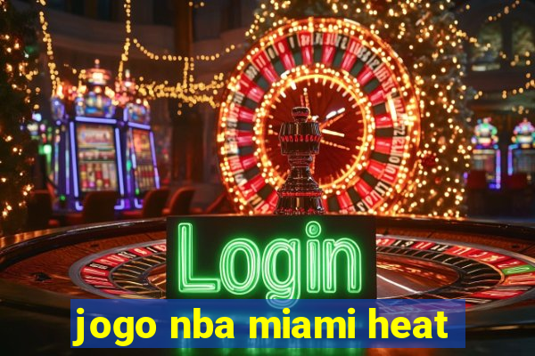 jogo nba miami heat