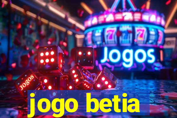 jogo betia