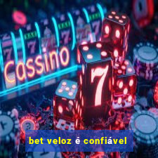 bet veloz é confiável