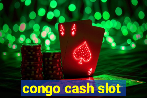 congo cash slot