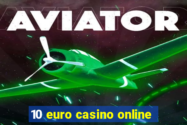 10 euro casino online