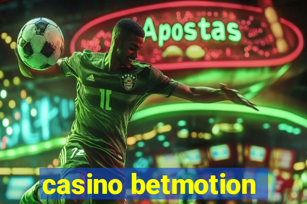 casino betmotion