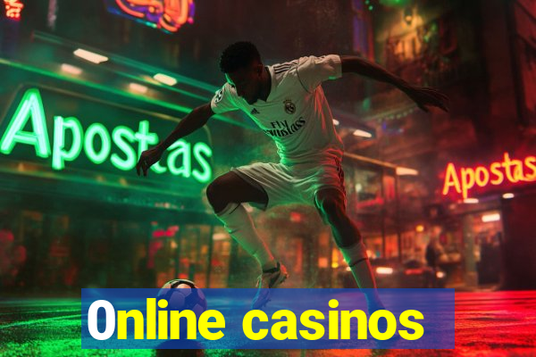 0nline casinos