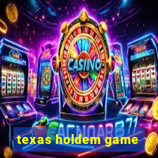 texas holdem game