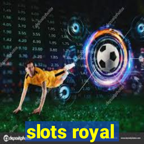 slots royal