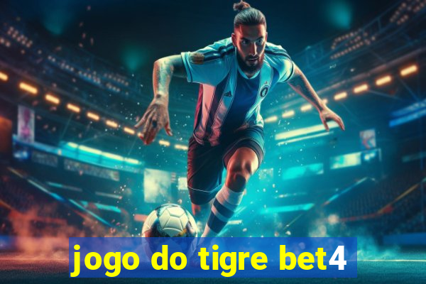 jogo do tigre bet4