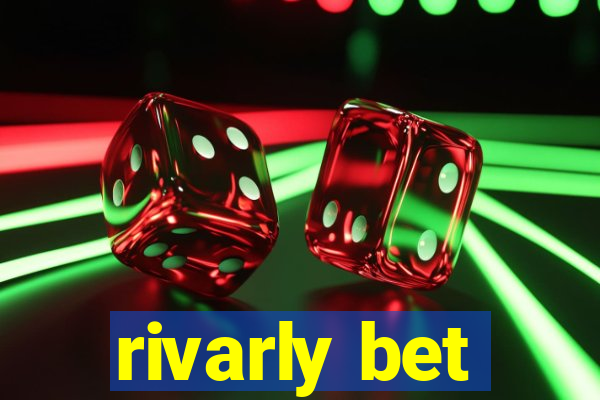 rivarly bet