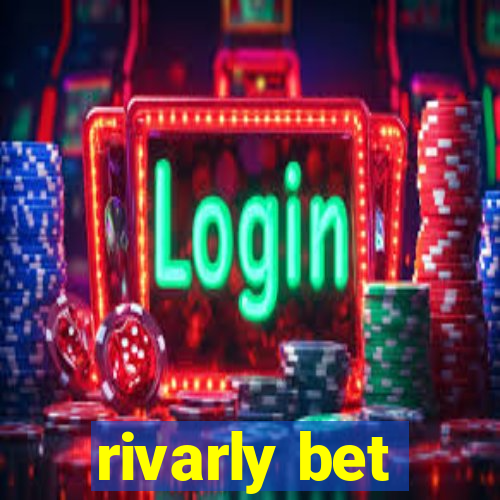 rivarly bet