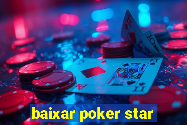 baixar poker star