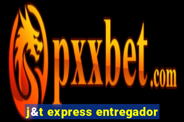 j&t express entregador