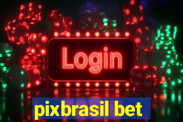 pixbrasil bet