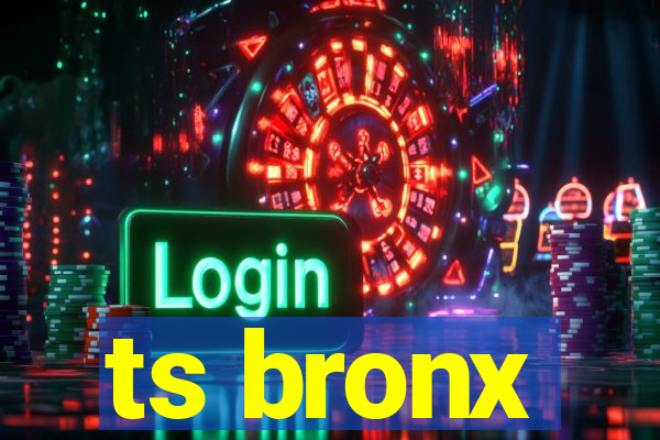 ts bronx