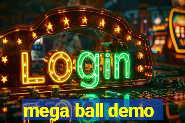 mega ball demo