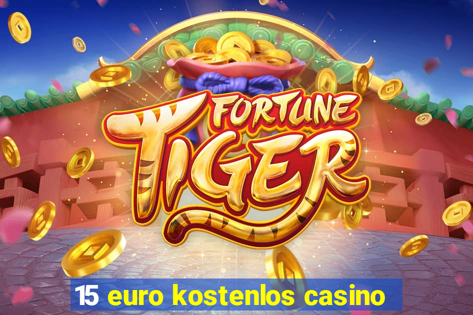 15 euro kostenlos casino