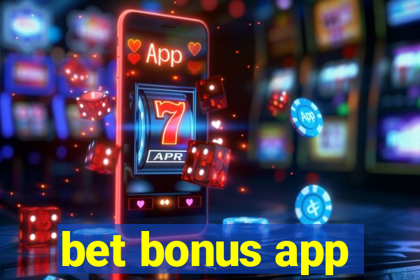 bet bonus app