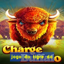 jogo do tigre do gusttavo lima