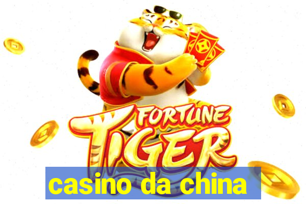 casino da china