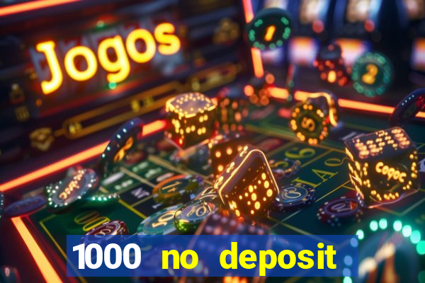 1000 no deposit bonus casino 2019