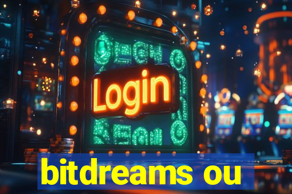 bitdreams ou