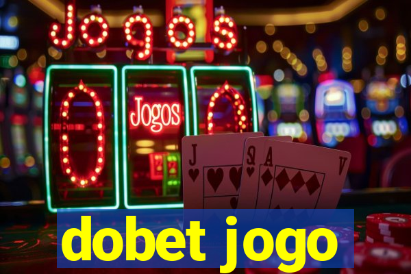 dobet jogo