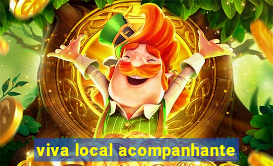 viva local acompanhante