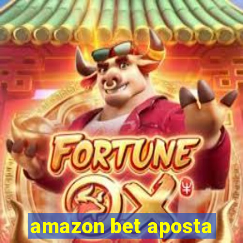 amazon bet aposta