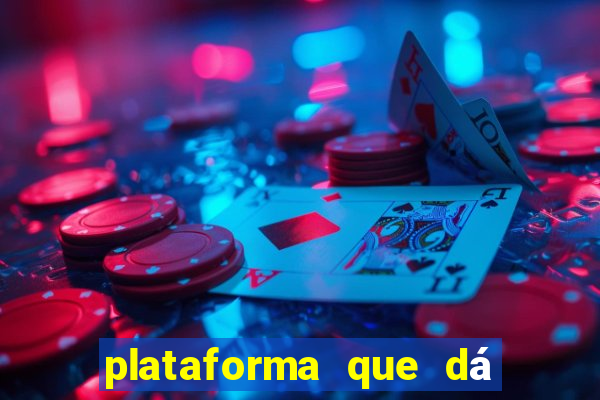 plataforma que dá b?nus para você jogar