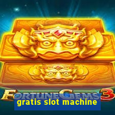 gratis slot machine