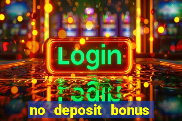 no deposit bonus code casinos