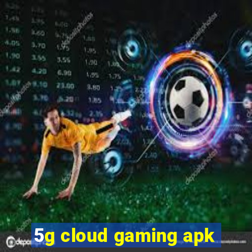 5g cloud gaming apk