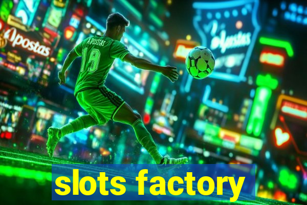 slots factory