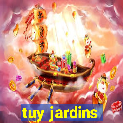 tuy jardins