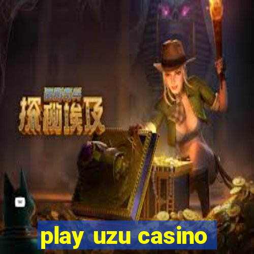 play uzu casino