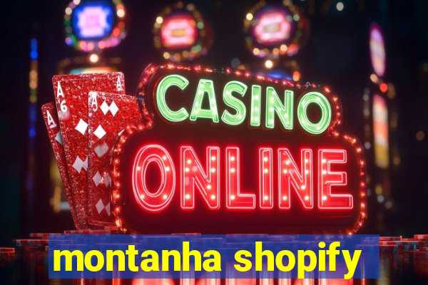 montanha shopify