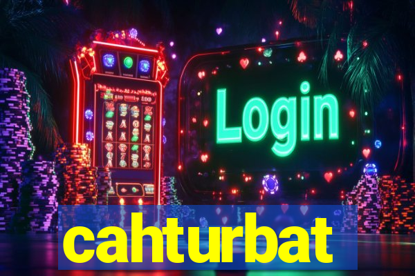 cahturbat