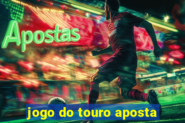 jogo do touro aposta