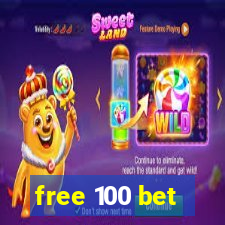 free 100 bet