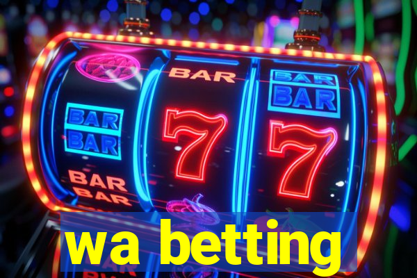 wa betting