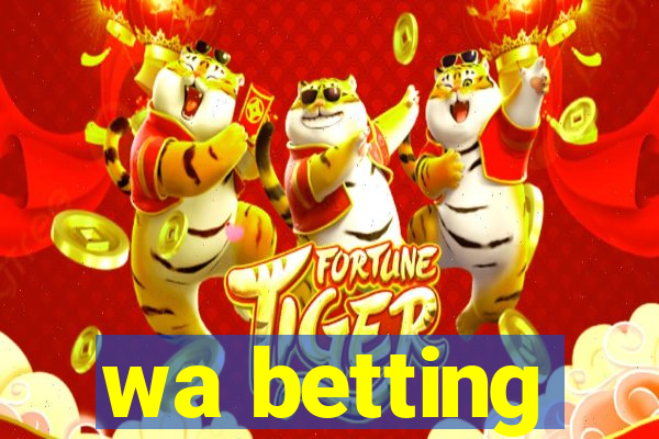 wa betting