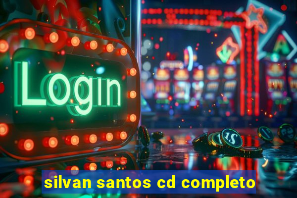 silvan santos cd completo