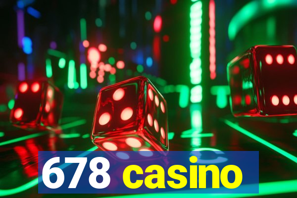 678 casino