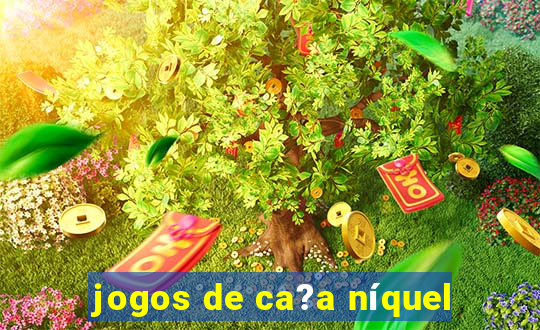 jogos de ca?a níquel